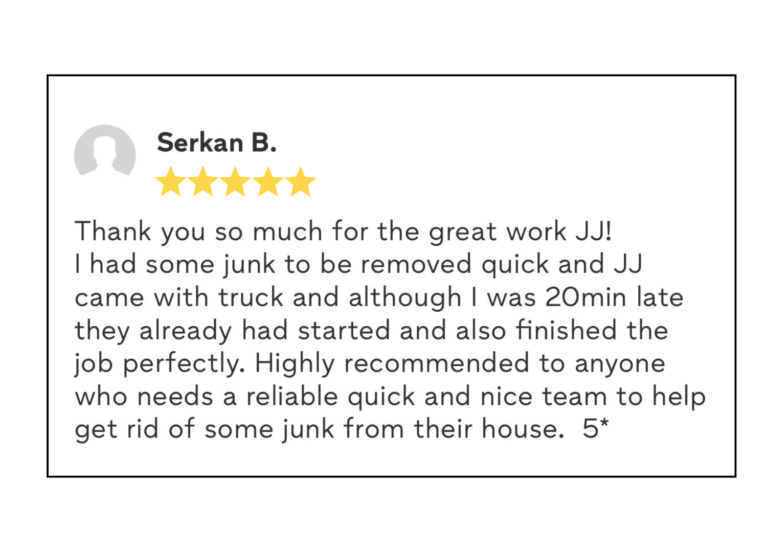 Customer review with a silhouette profile picture, five stars, and a positive testimonial praising a junk removal service.