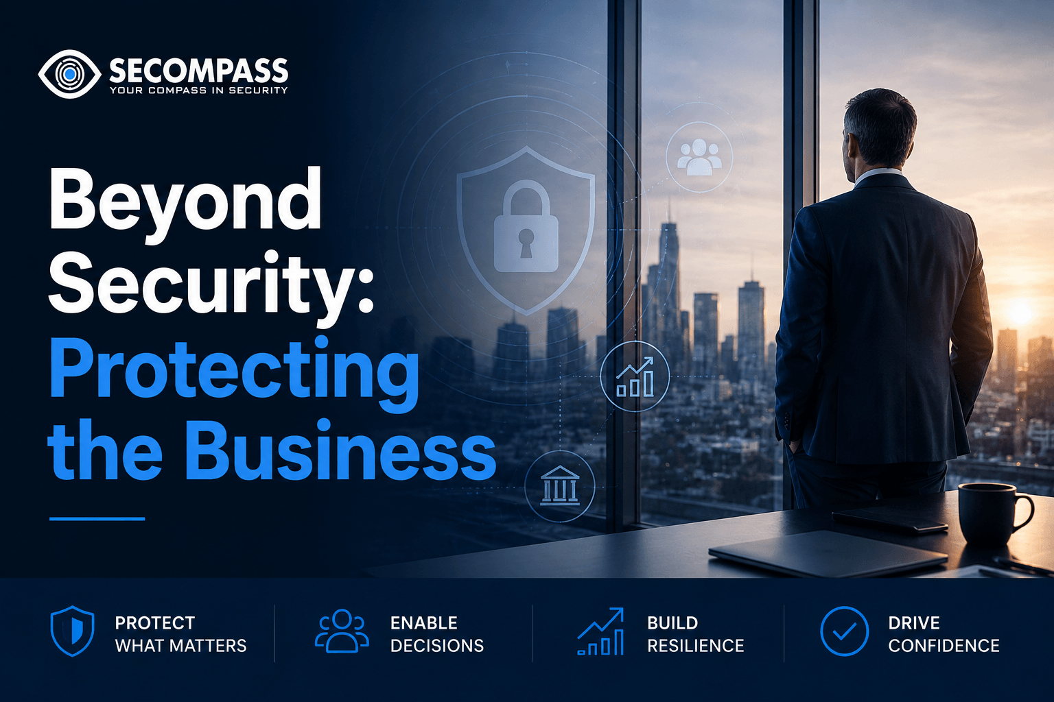 Beyond Security: Protecting the Business