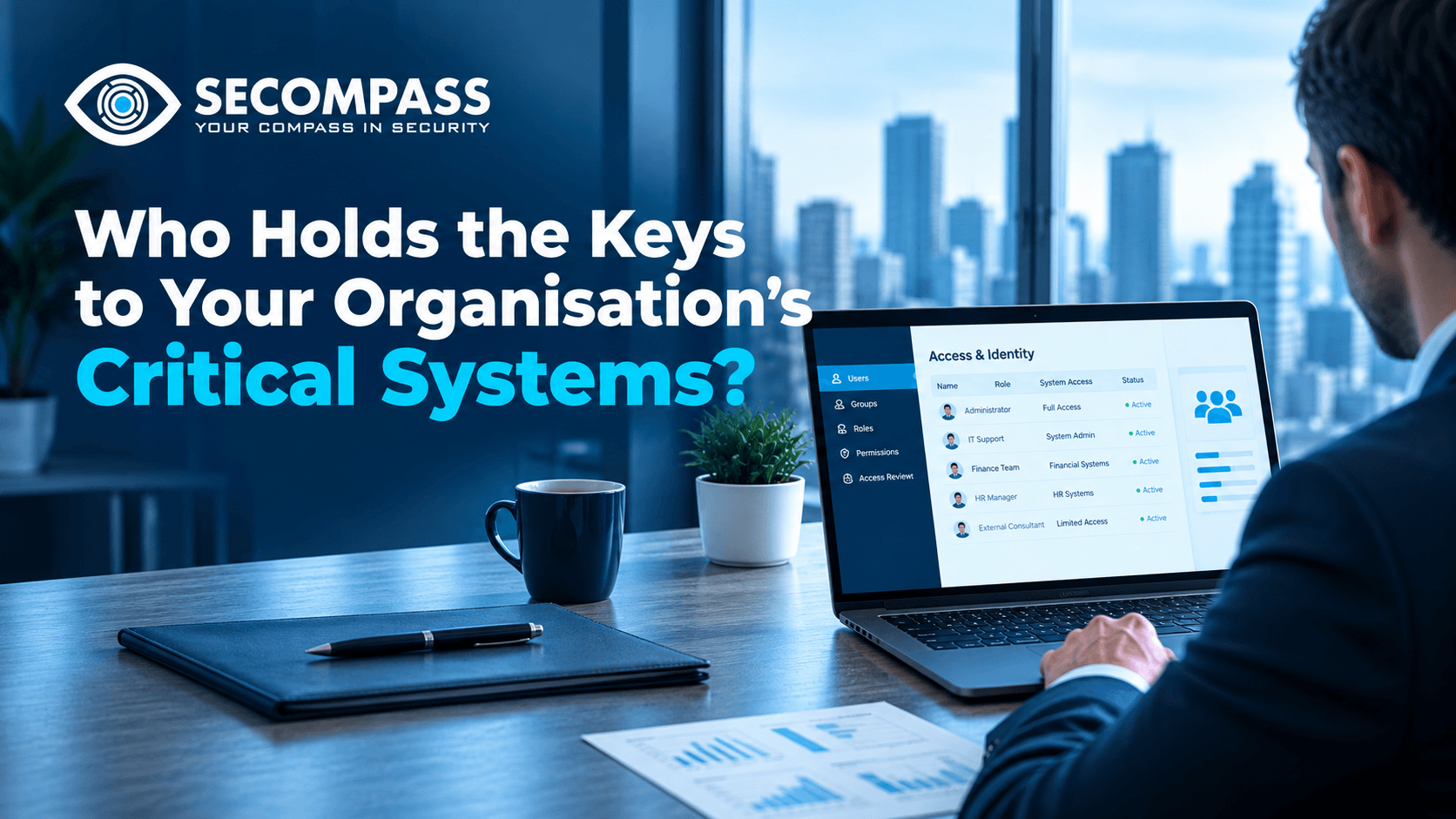 Who Holds the Keys to Your Organisation's Critical Systems?