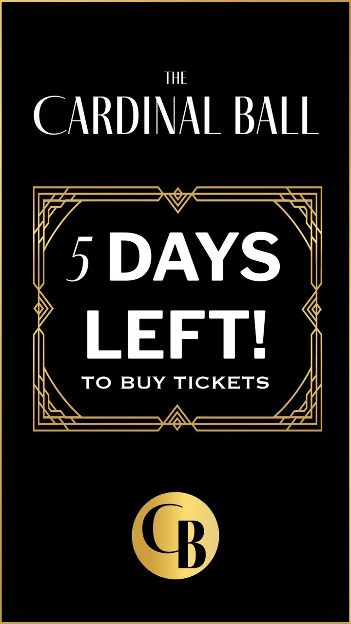 Announcement for the Cardinal Ball with 5 days remaining to buy tickets, featuring a black background, gold decorative border, and a gold logo with the letters C and B.