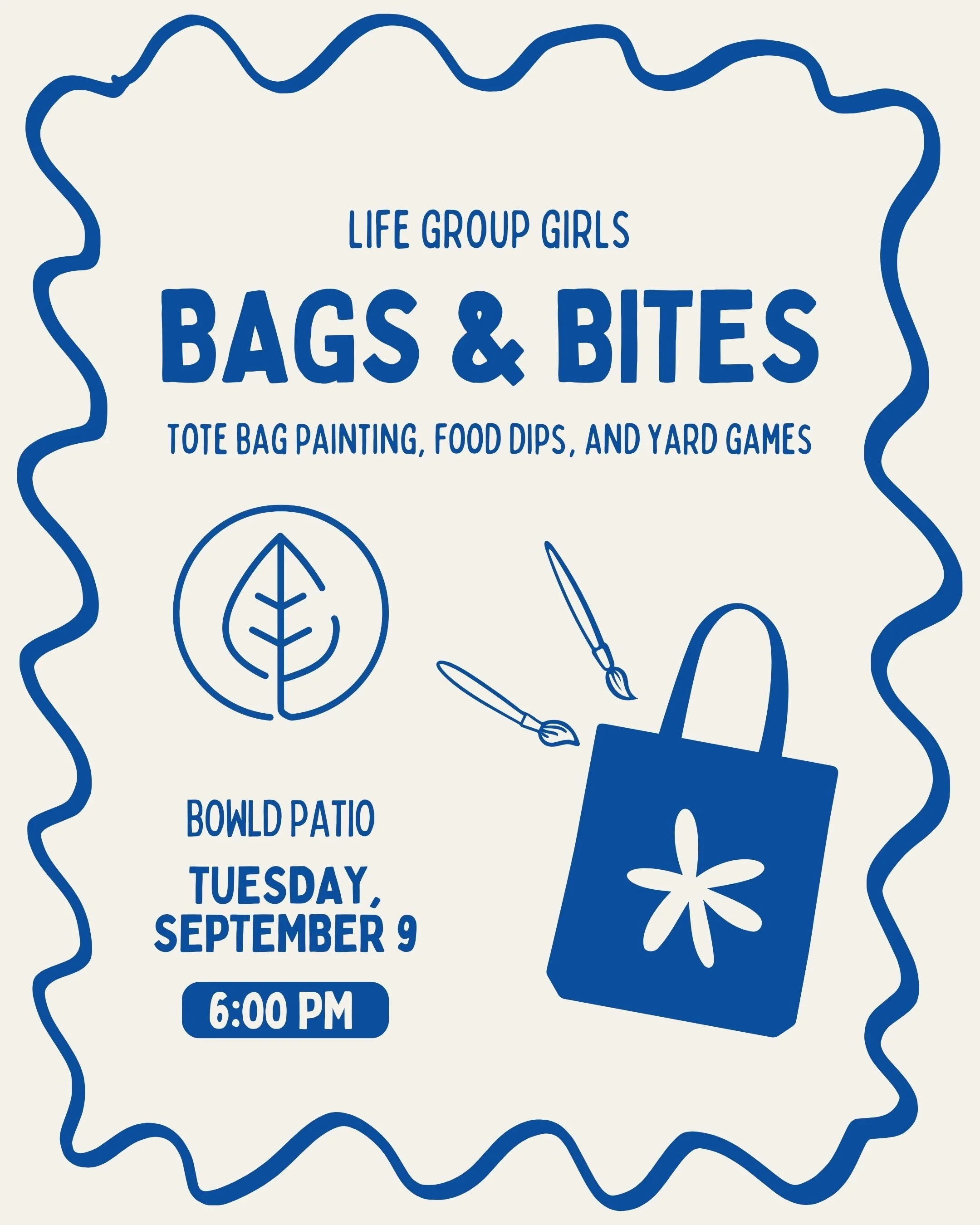 Event flyer for 'Bags & Bites,' a girl’s youth group event featuring tote bag painting, food dips, and yard games. The flyer includes a stylized illustration of a tote bag, paintbrushes, and a leaf design. It states the location, Bowld Patio, date, T