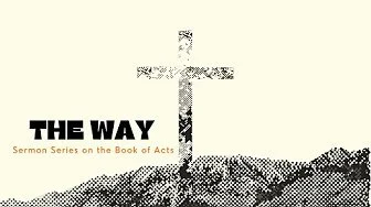 The Way: the Book of Acts