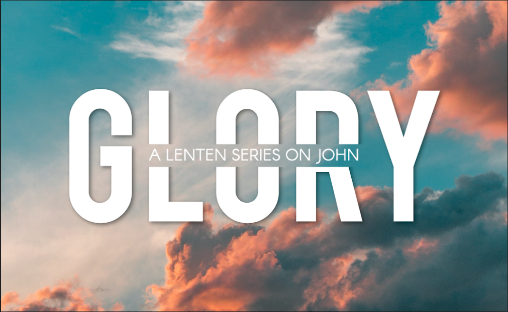 Glory: A Lenten Series on John