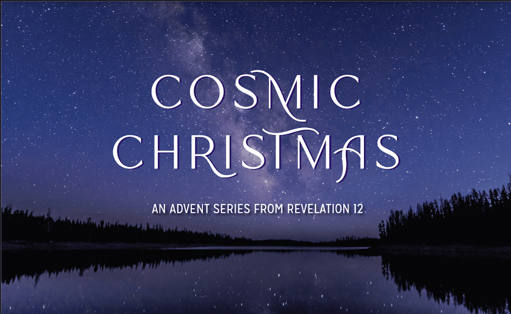Cosmic Christmas: An Advent Series from Revelation 12