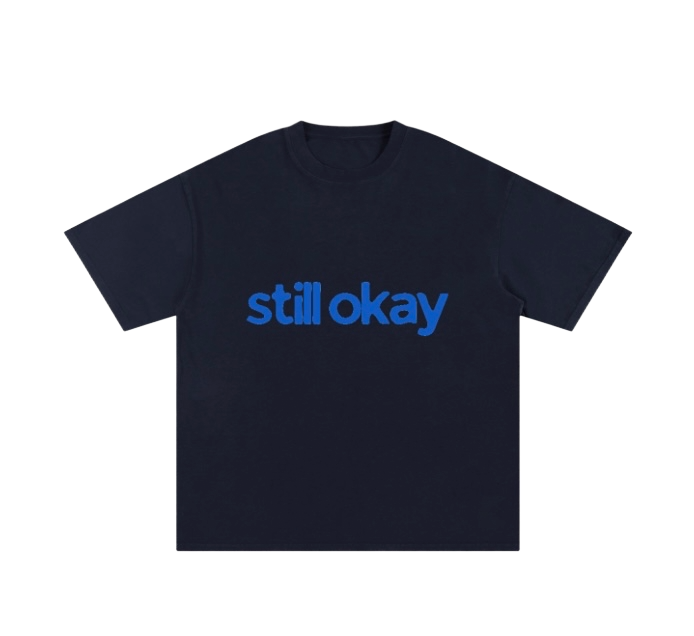 Still Okay Tee