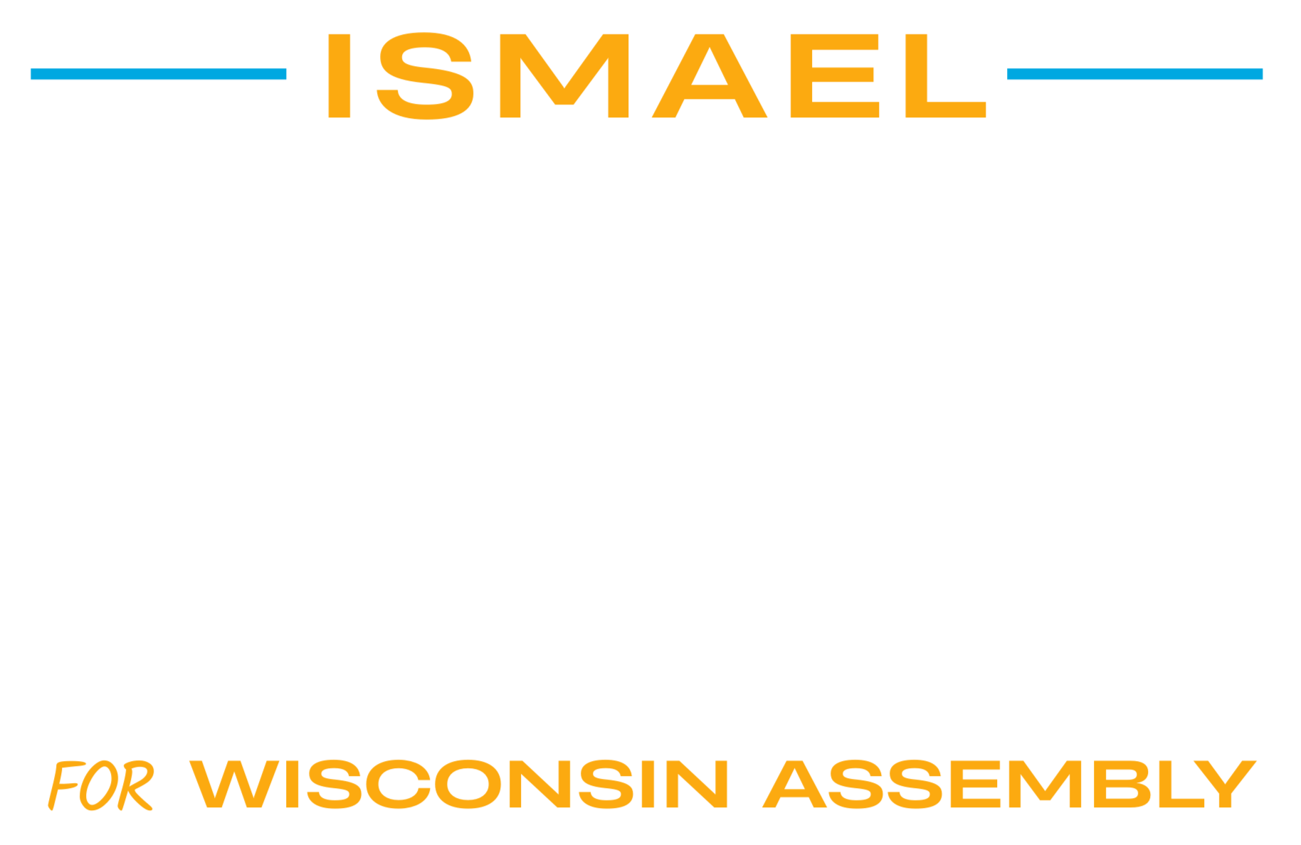 Design with the word 'LUMA' in large white letters, 'ISMAEL' in gold above it, and 'FOR WISCONSIN ASSEMBLY' in gold below, with blue lines on each side of 'ISMAEL'.