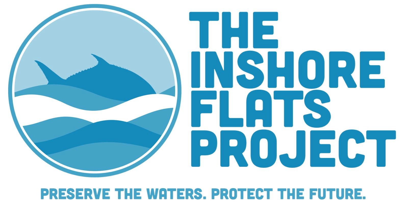 Logo of the Inshore Flatt Project featuring a stylized wave within a circle and the text 'The Inshore Flatt Project'; tagline reads 'Preserve the waters. Protect the future.'