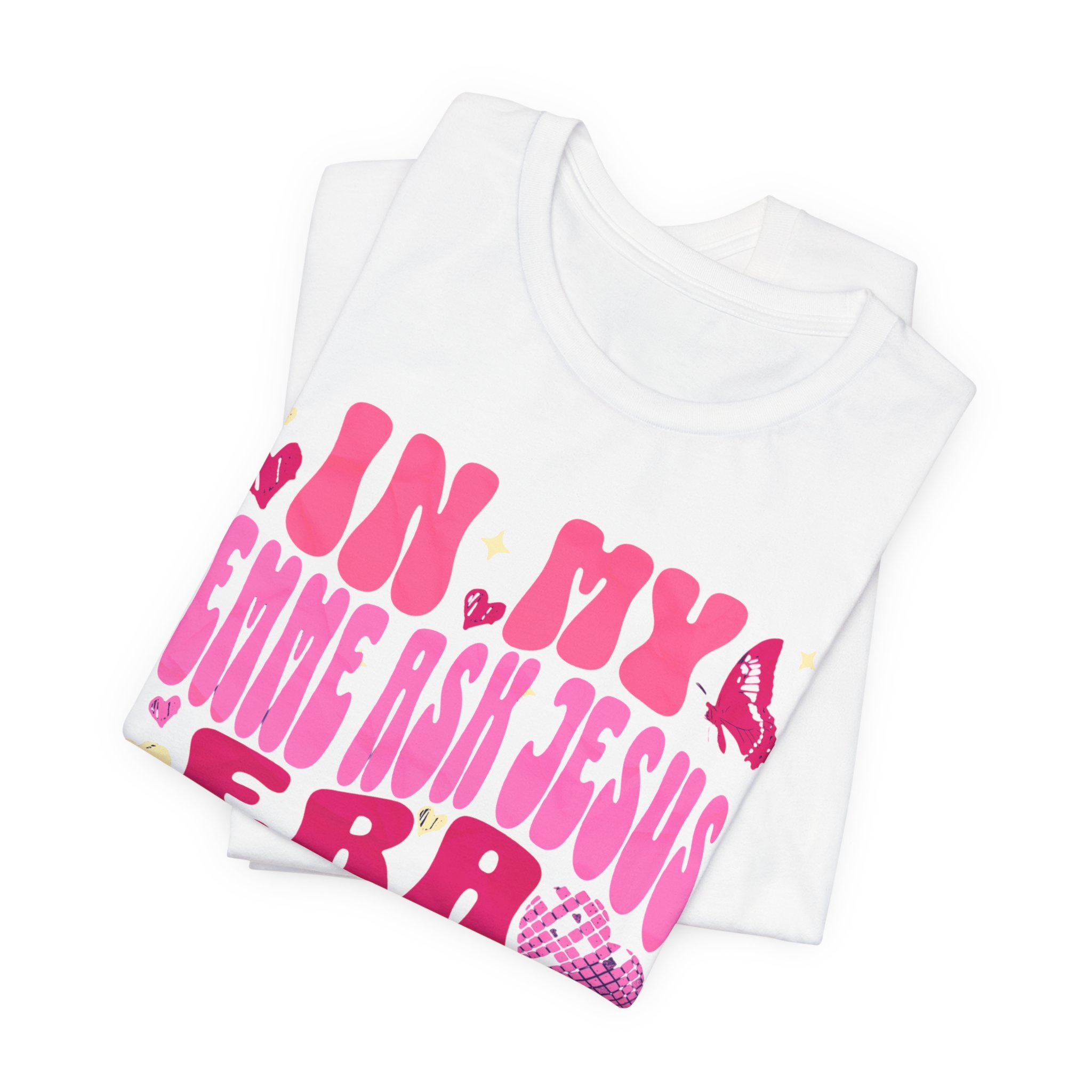 In My Lemme Ask Jesus Era Christian T-Shirt for Women – Faith T-Shirt, Christian Apparel, Religious Shirt