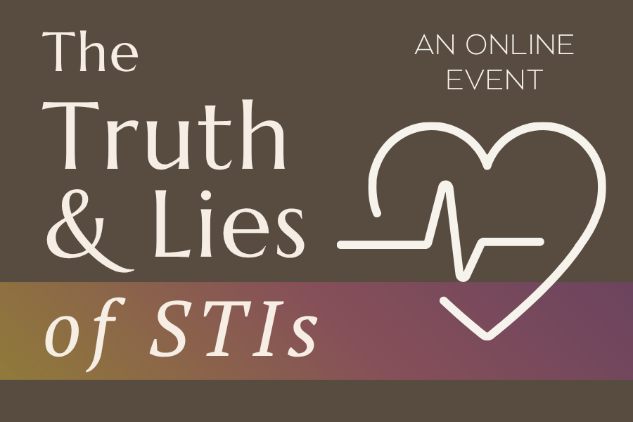 The Truth &amp; Lies of STIs