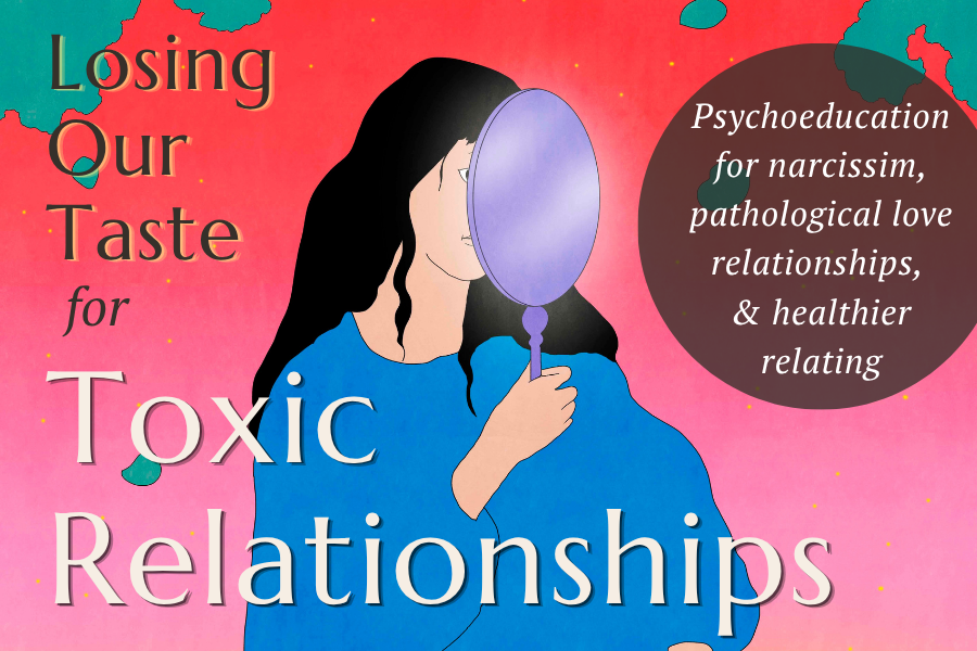 Losing Our Taste for Toxic Relationships