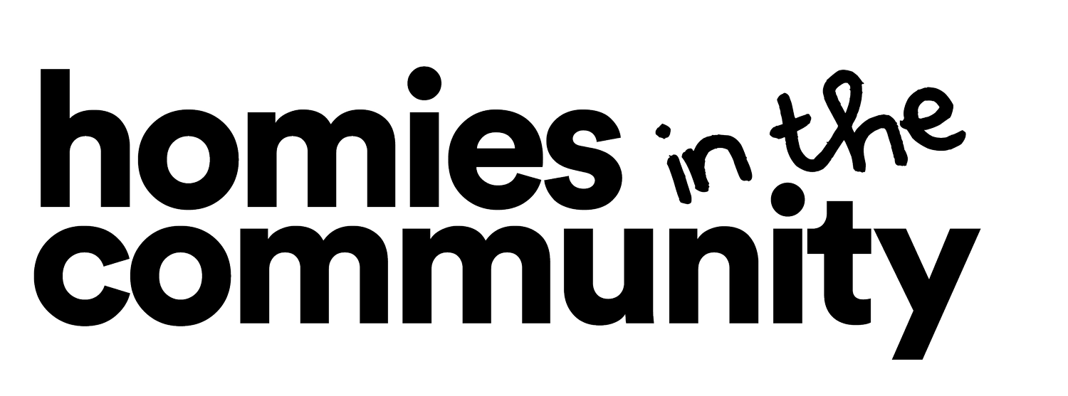 Homies in the community