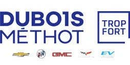 Logo de Dubois Méthot, concessionnaire automobile avec logos de Chevrolet, Buick, GMC, et électrique (EV), et le texte 'Trop Fort'.