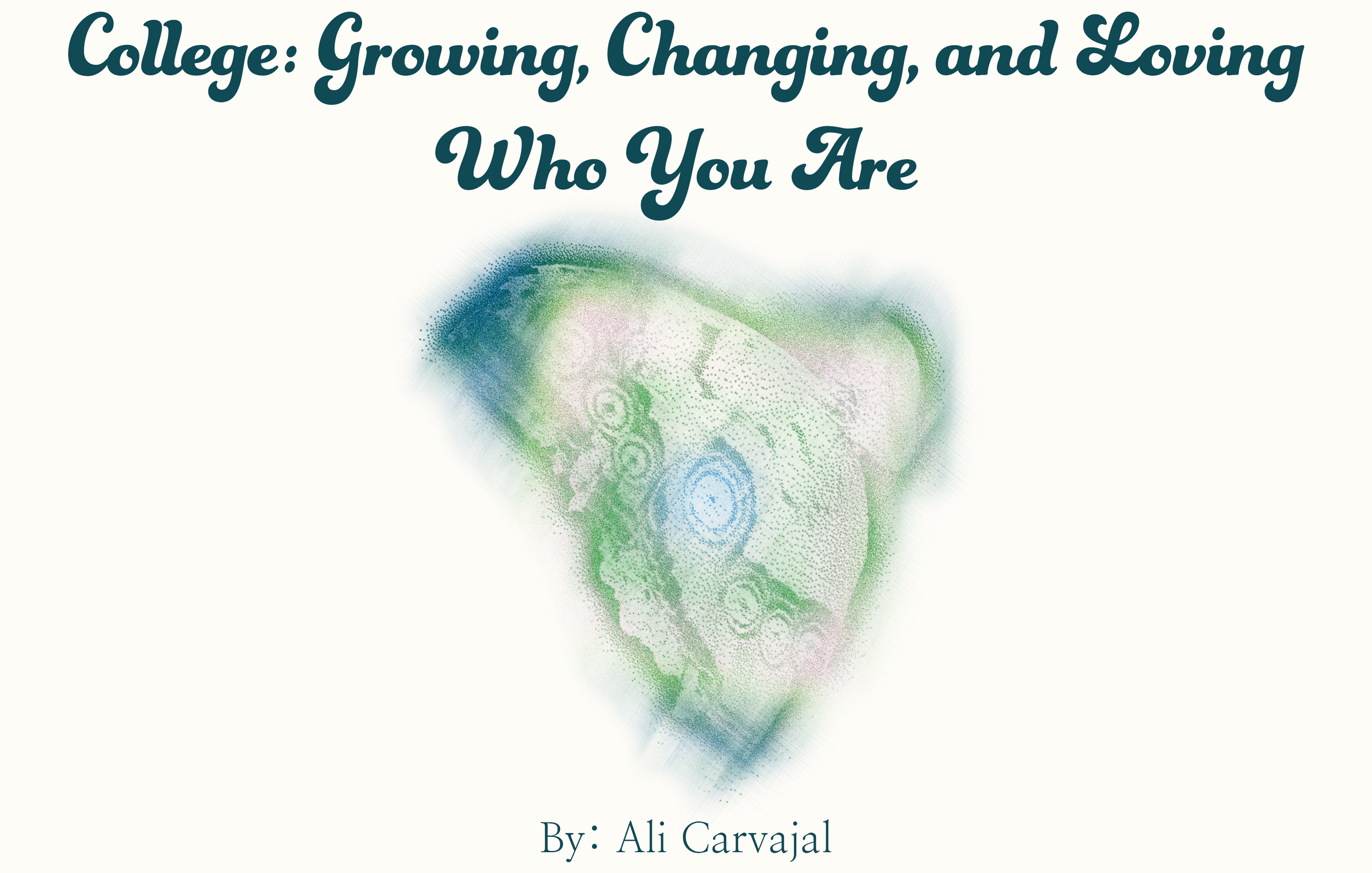 College: Growing, Changing, and Loving Who You Are