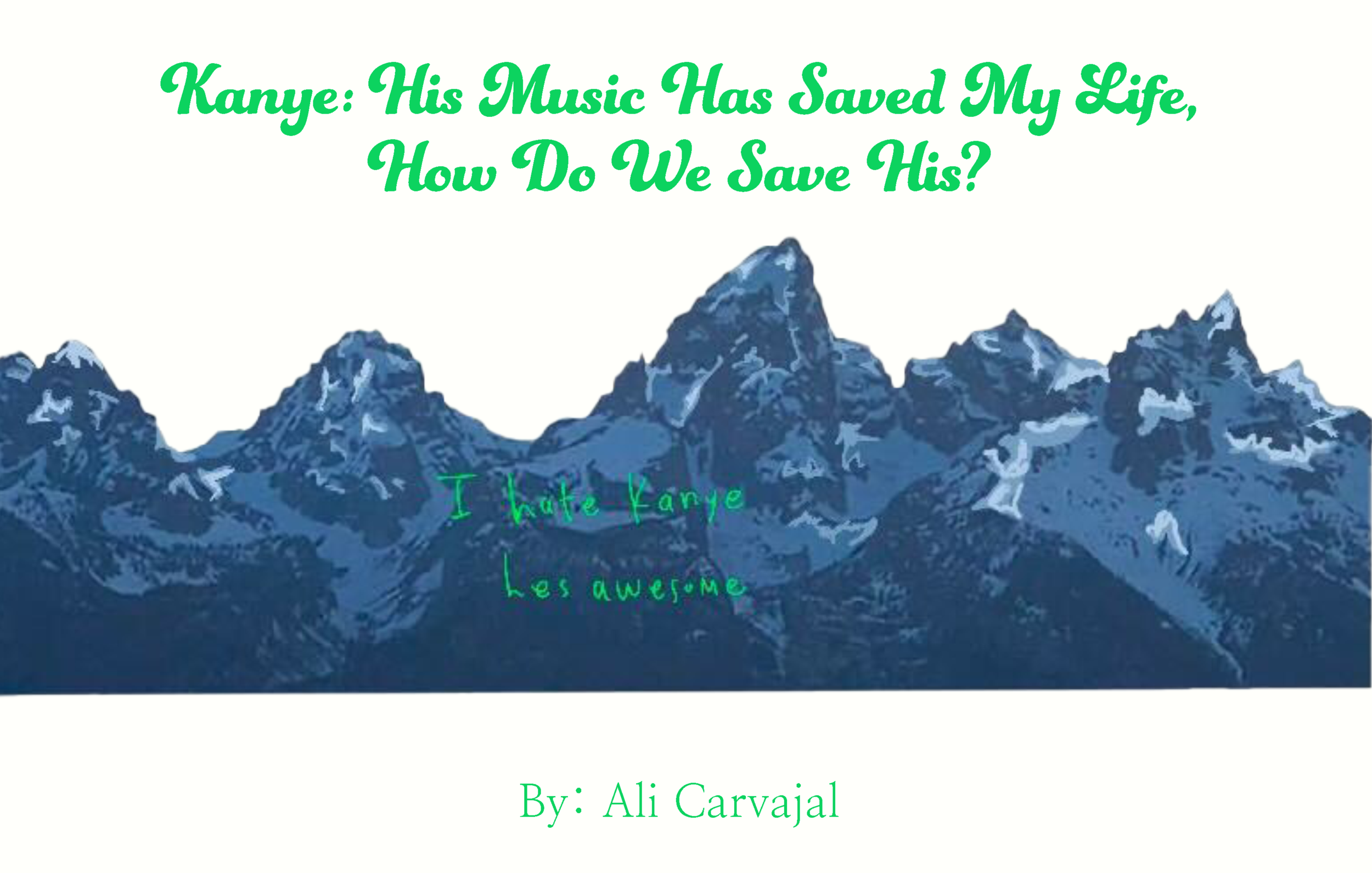KANYE: His Music Has Changed My Life, How Do We Save His?
