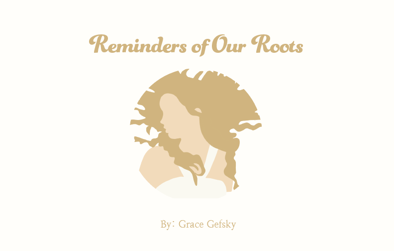 Reminders of Our Roots