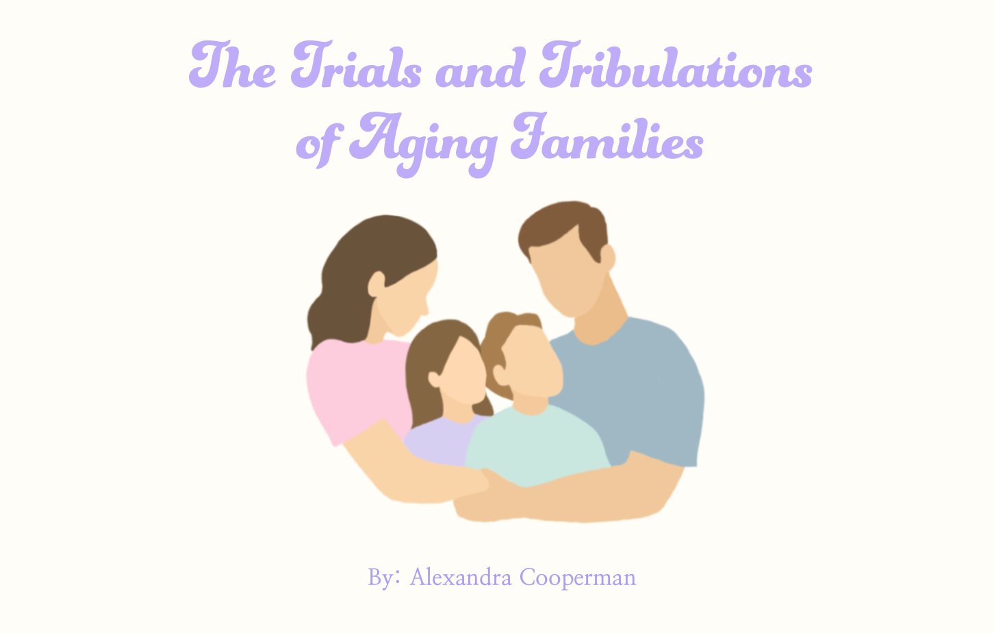 Shifting Your Focus: The Trials and Tribulations of Aging Families