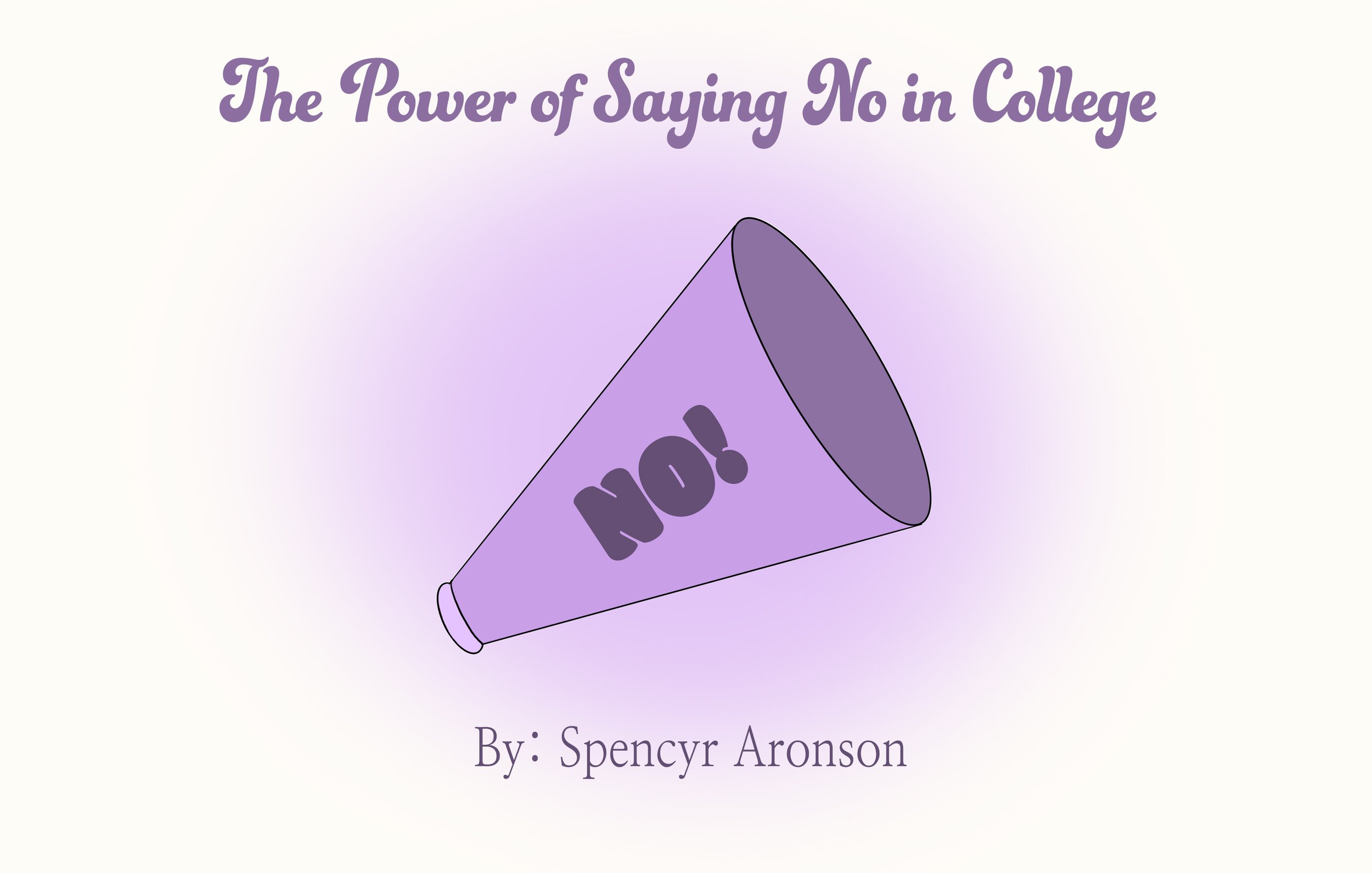 The Power of Saying No in College