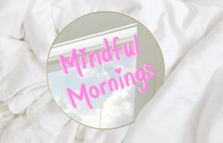 Mindful Mornings