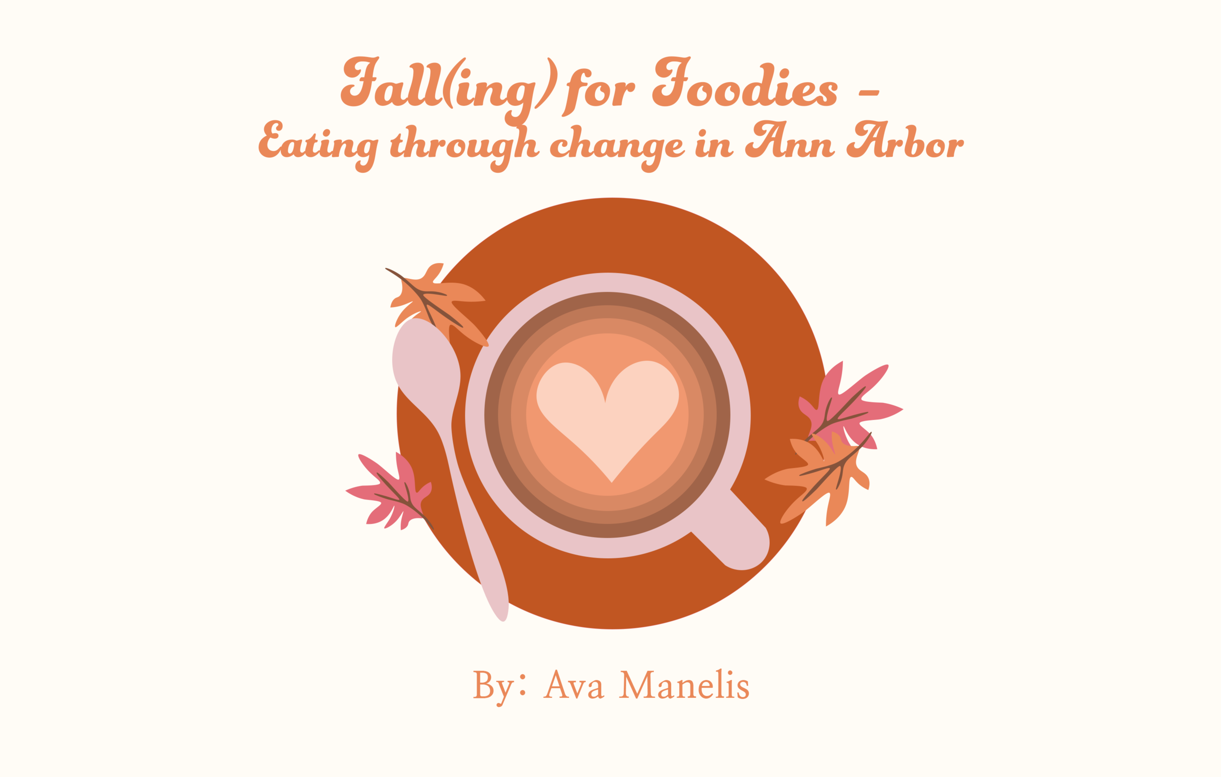 Fall(ing) for Foodies - Eating through change in Ann Arbor