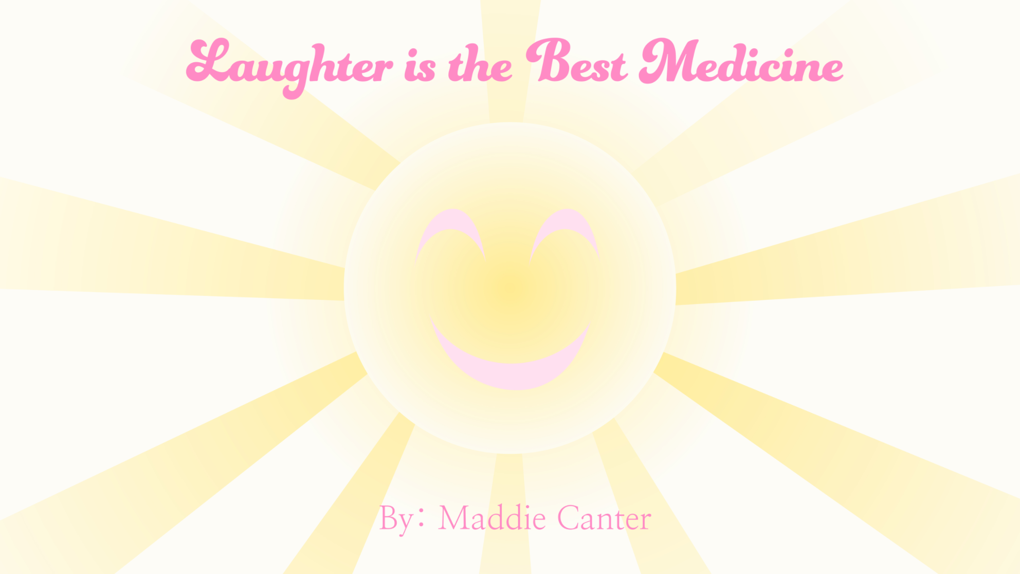 Laughter Is The Best Medicine