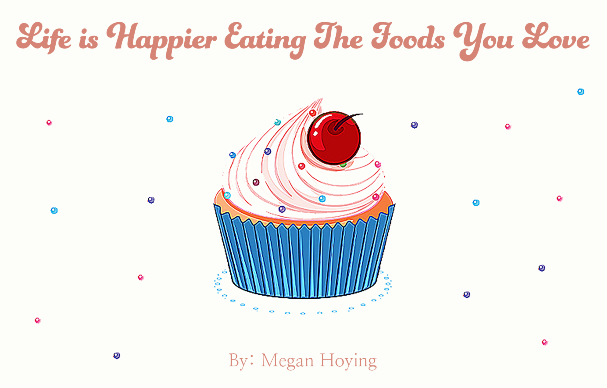 Life is Happier Eating The Foods You Love