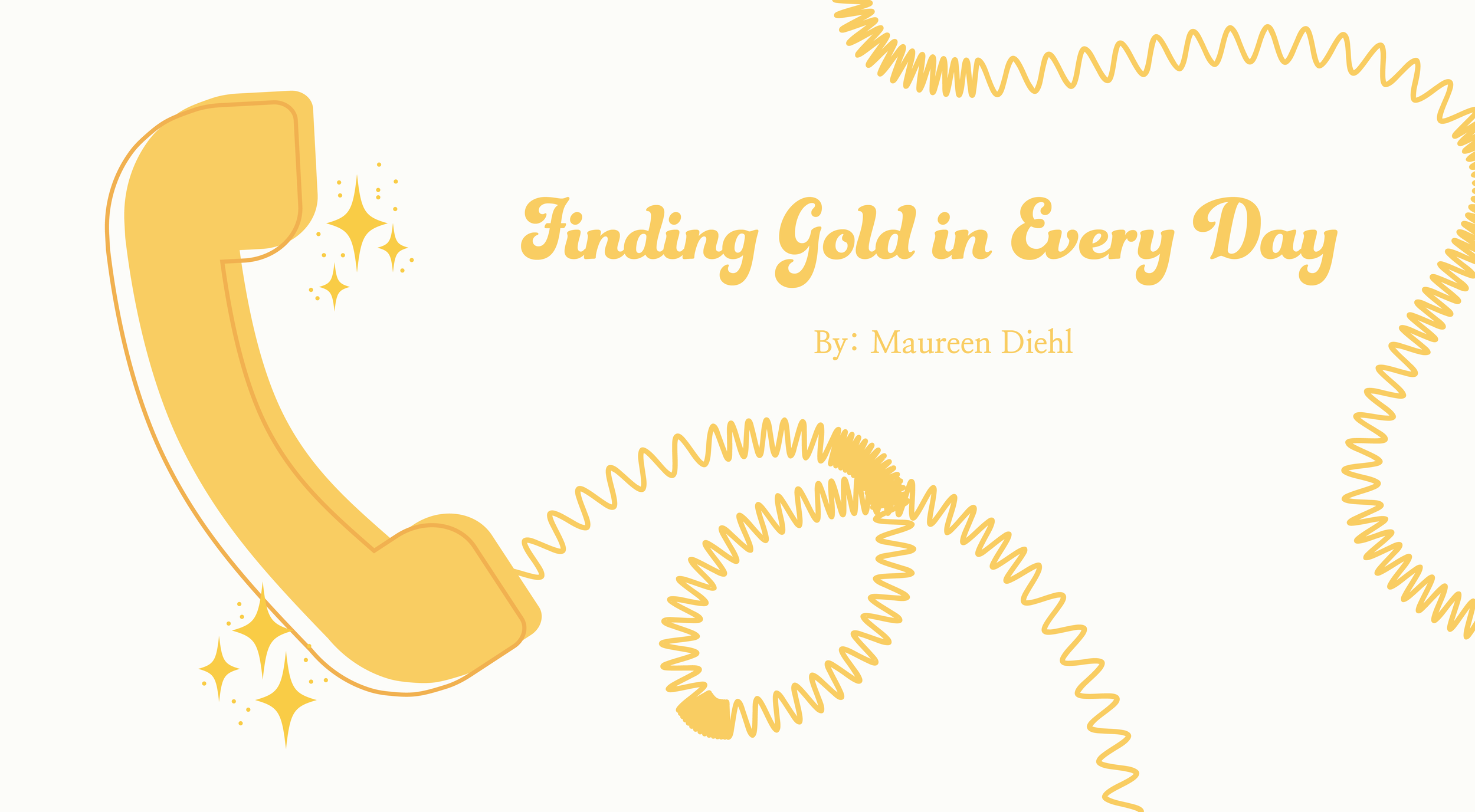 The Gold in Everyday