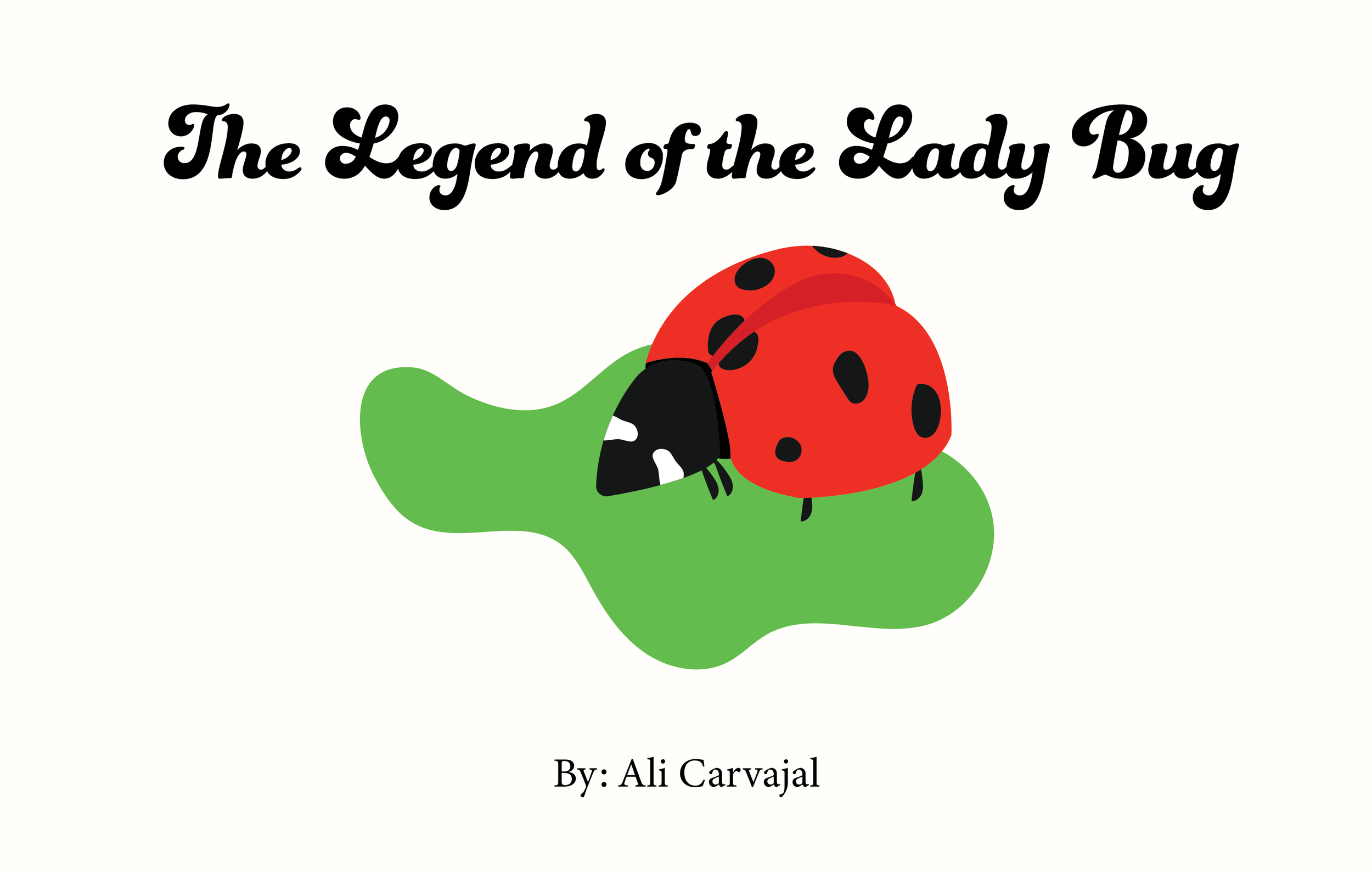 The Legend of The Lady Bug