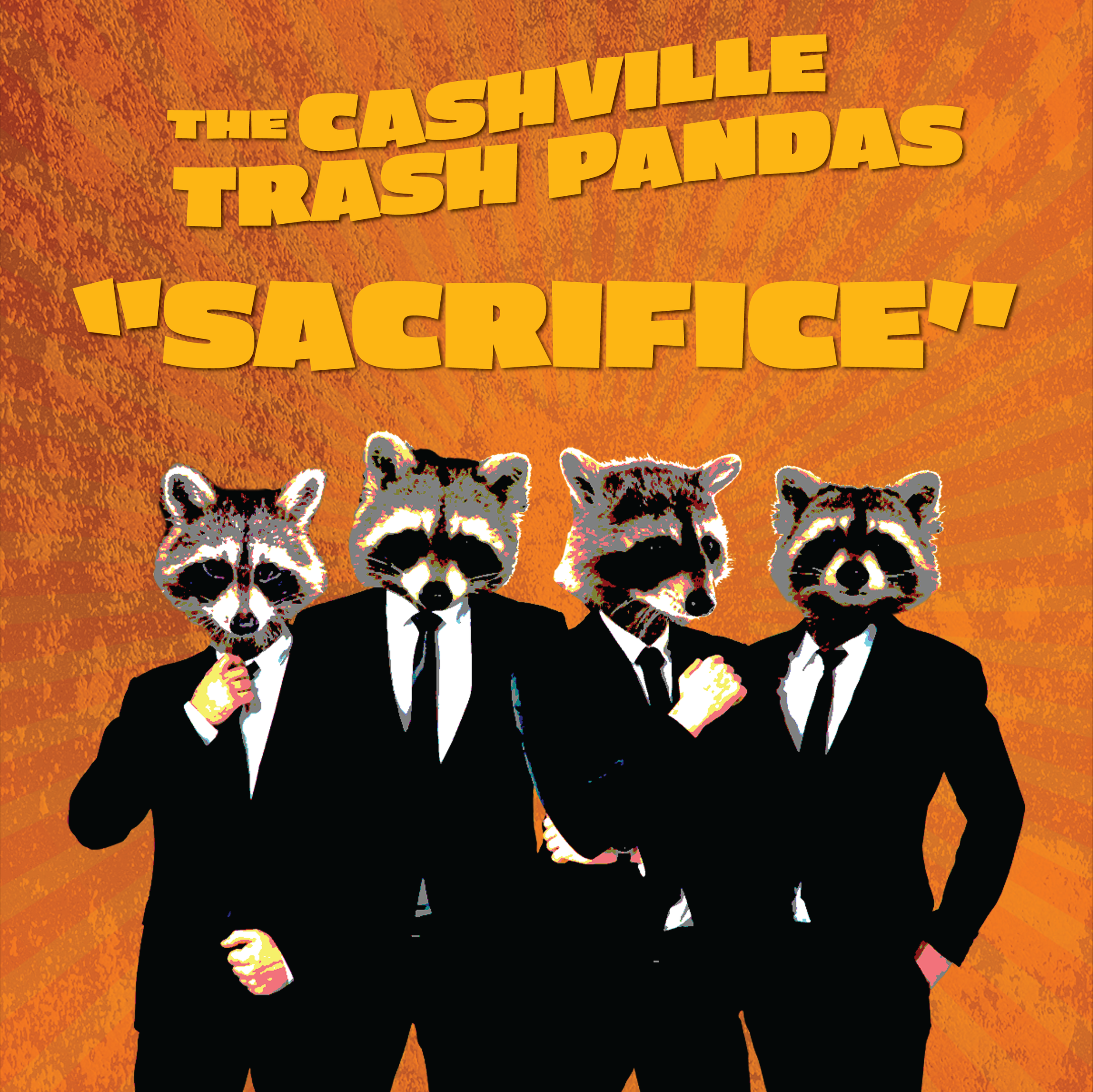 Four huskies dressed in black suits with white shirts and black ties, standing against a textured orange background with large yellow text that reads 'The Nashville Trash Pandas Sacrifice!'