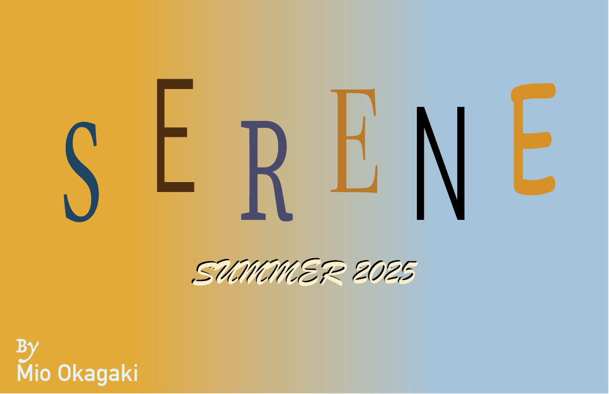 Colorful graphic design with the word "Serene" in large multicolored letters, "Summer 2025" in cursive, and the author name "Mio Okagaki" in the bottom left corner.