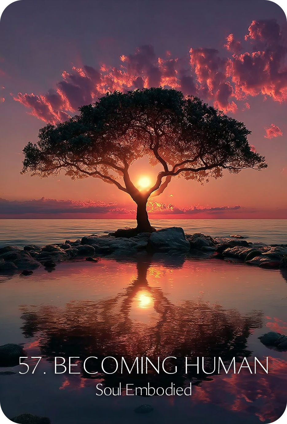 57. Becoming Human - Soul Embodied.png