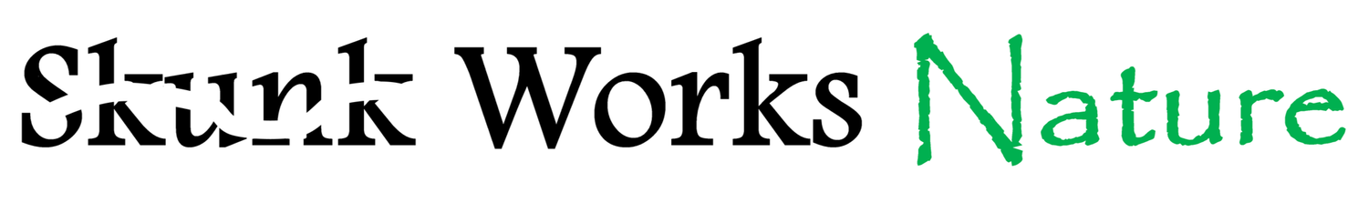 Skunk Works Nature