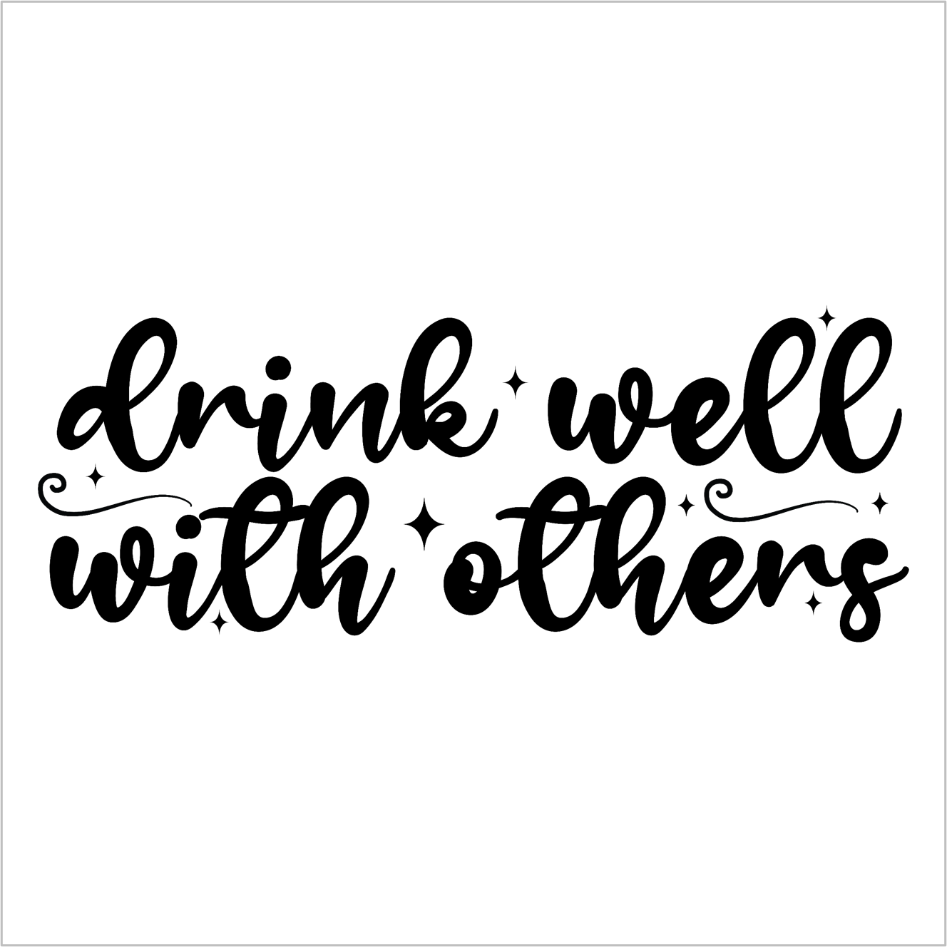 Drink Well With Others