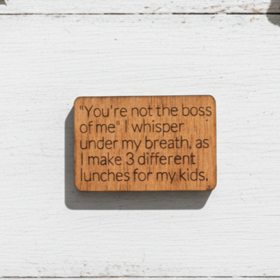 You're Not The Boss...