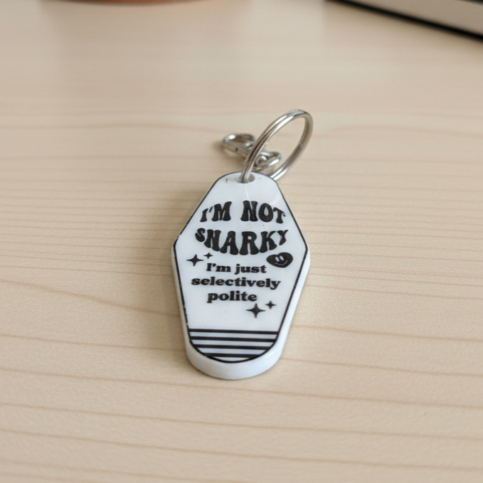 I'm Not Snarky I'm Just Selectively Polite - Hotel Key