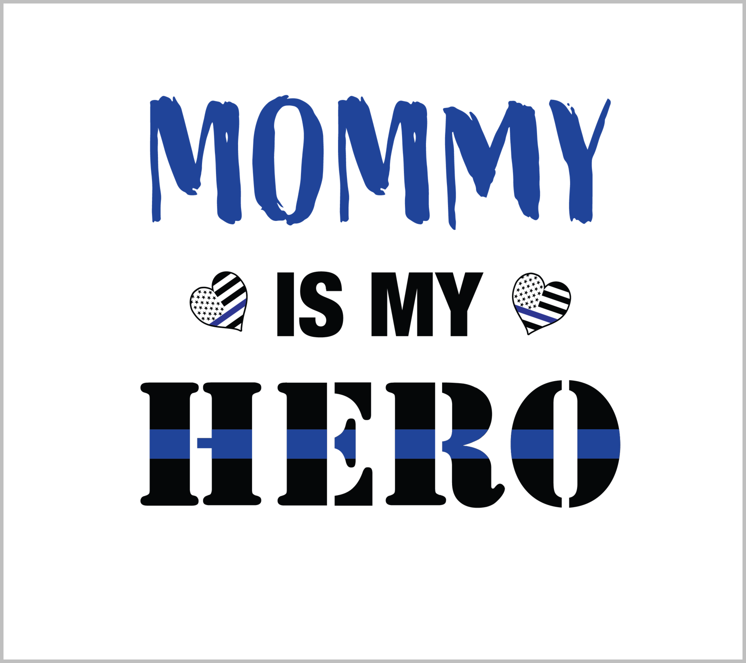 Mommy is My Hero