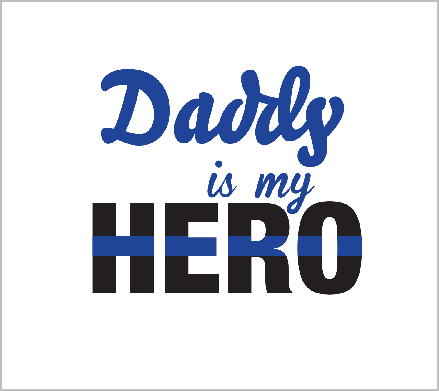 Daddy is My Hero