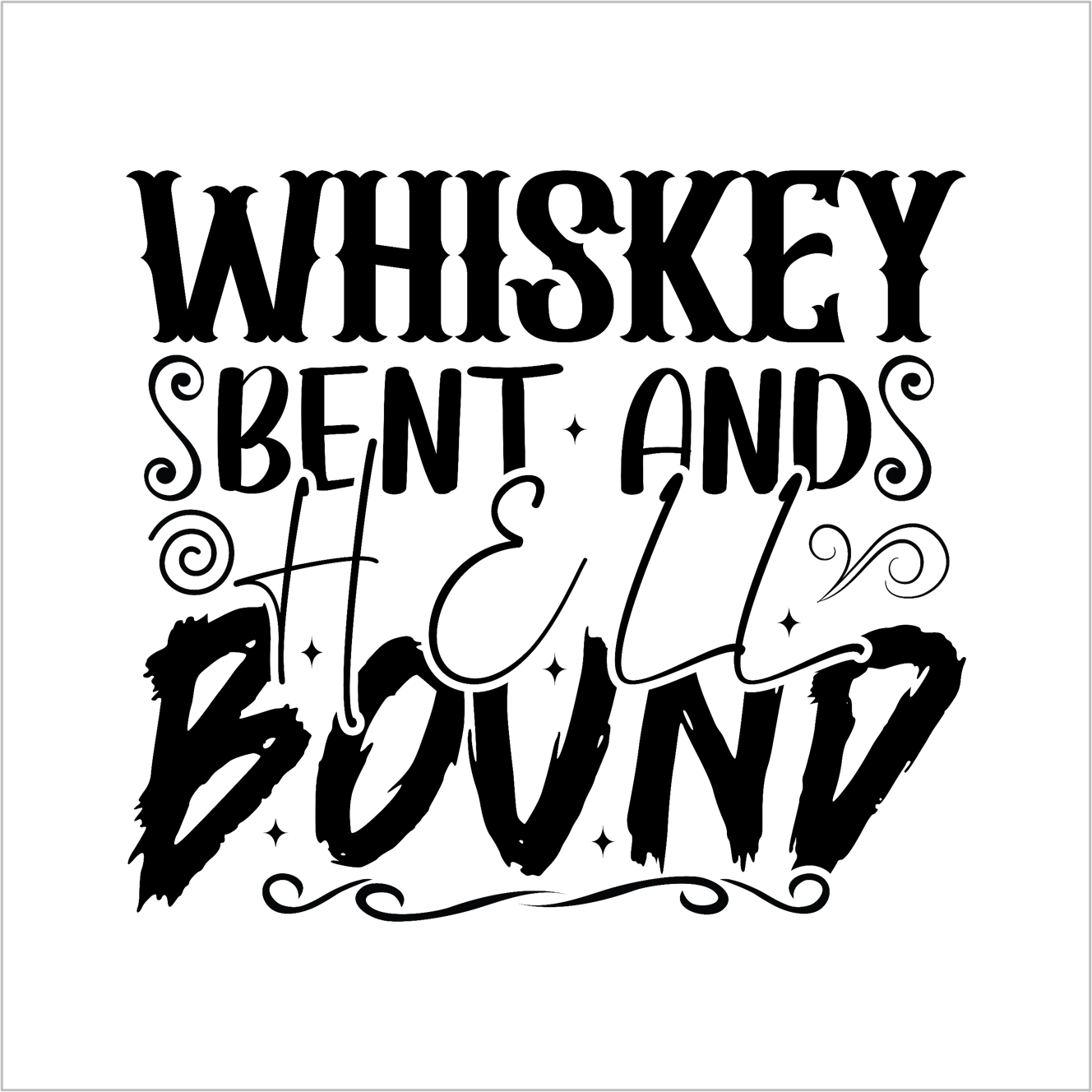 Whiskey Bent and Hell Bound