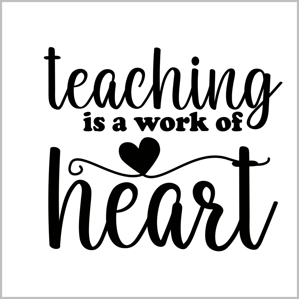 Teaching is a Work of Heart