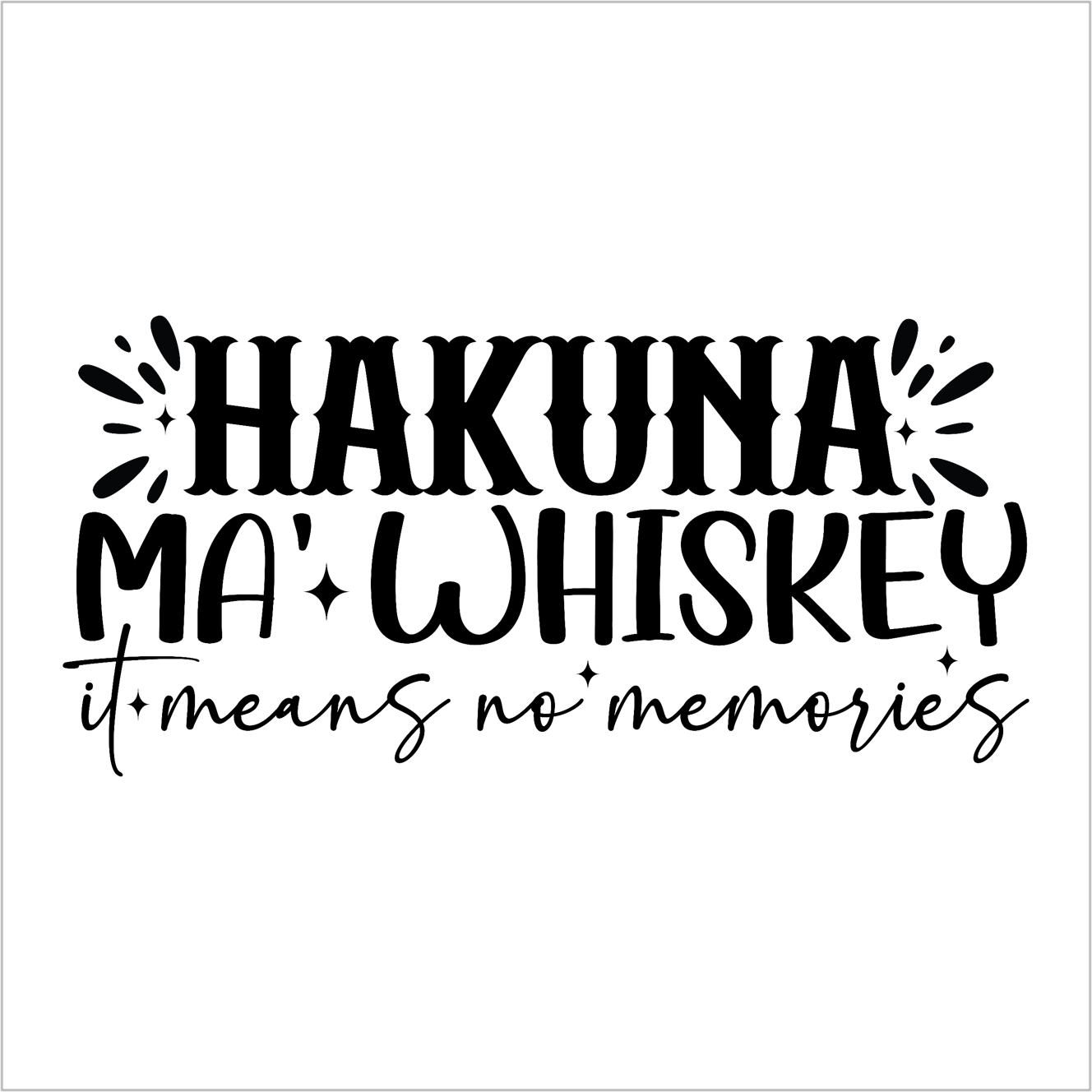 Hakuna Ma Whiskey