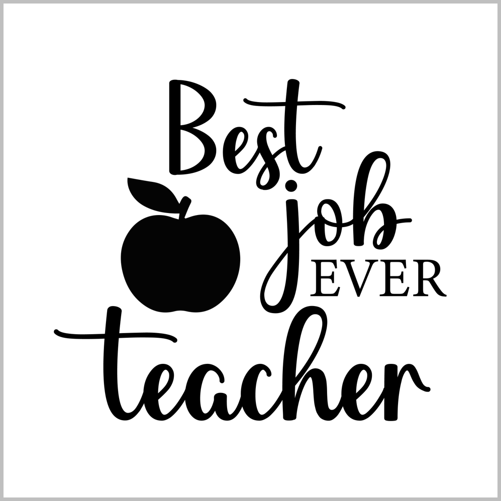 Best Job Ever Teacher