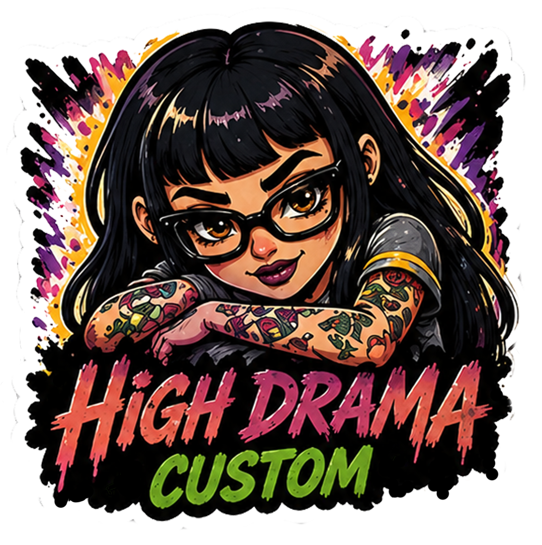 High Drama Custom