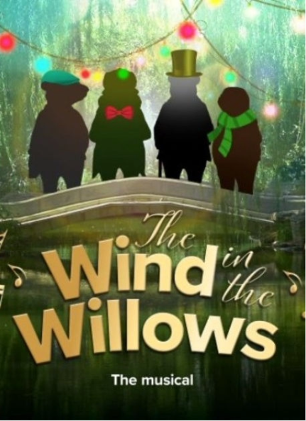 Silhouettes of four animals wearing hats and scarves, with colorful string lights overhead, set against a forest background. Text reads 'The Wind in the Willows, The musical.'