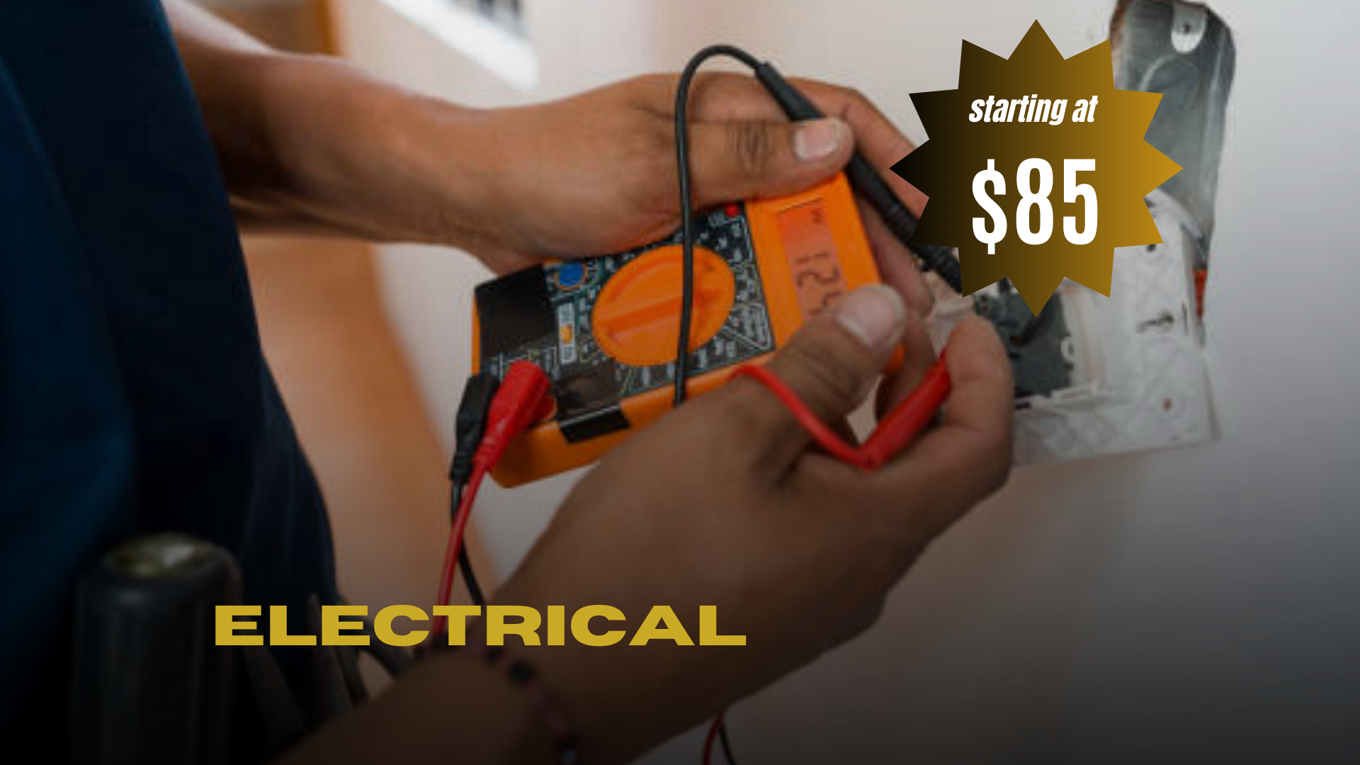 Person using a multimeter to test electrical wiring in an electrical outlet, with a promotional sticker indicating prices starting at $85.