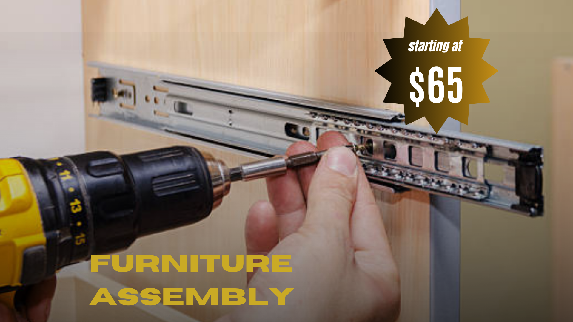 Person using a screwdriver to assemble metal furniture parts on a wooden surface, with a promotional badge indicating prices starting at $65. Text overlay reads 'FURNITURE ASSEMBLY'.