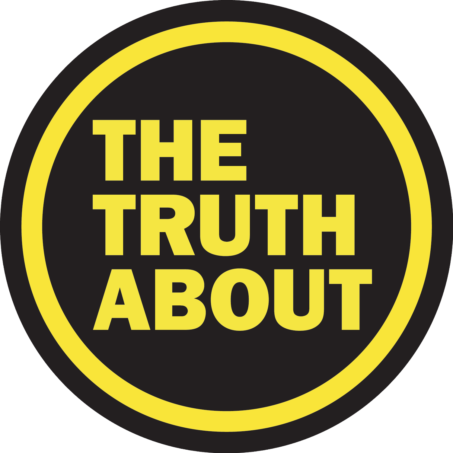Black circular badge with yellow border and text reading 'THE TRUTH ABOUT' in yellow capital letters.