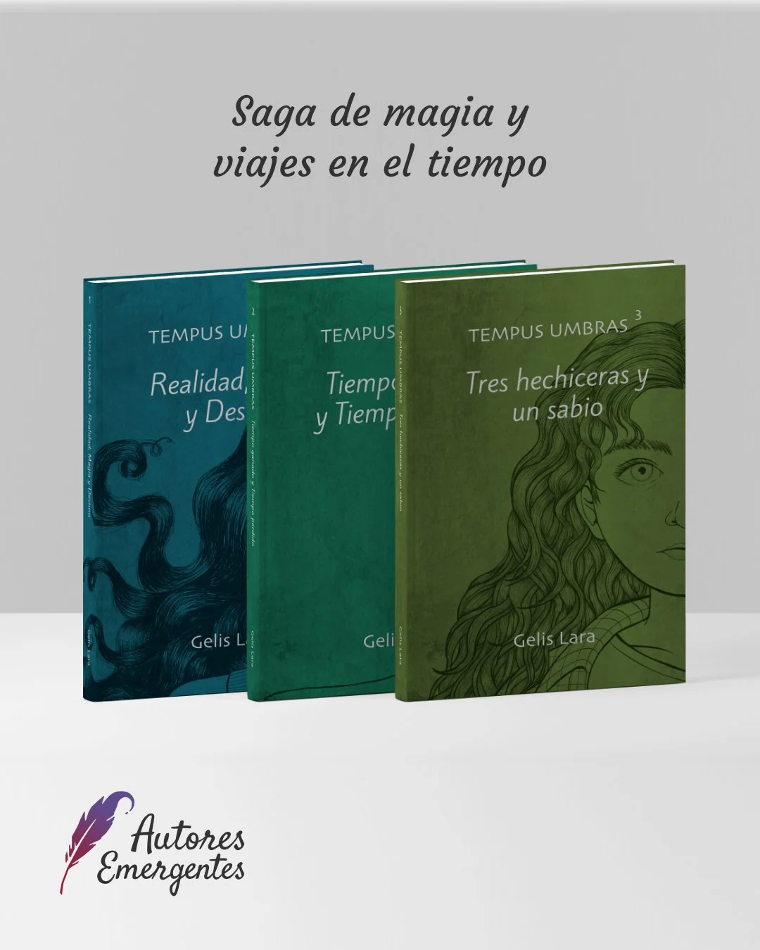 Tres libros con títulos en español, uno azul, otro verde y otro más oscuro, con ilustraciones de personajes en las portadas, y texto que dice 'Saga de magia y viajes en el tiempo'. Logo de 'Autores Emergentes' en la esquina inferior izquierda.