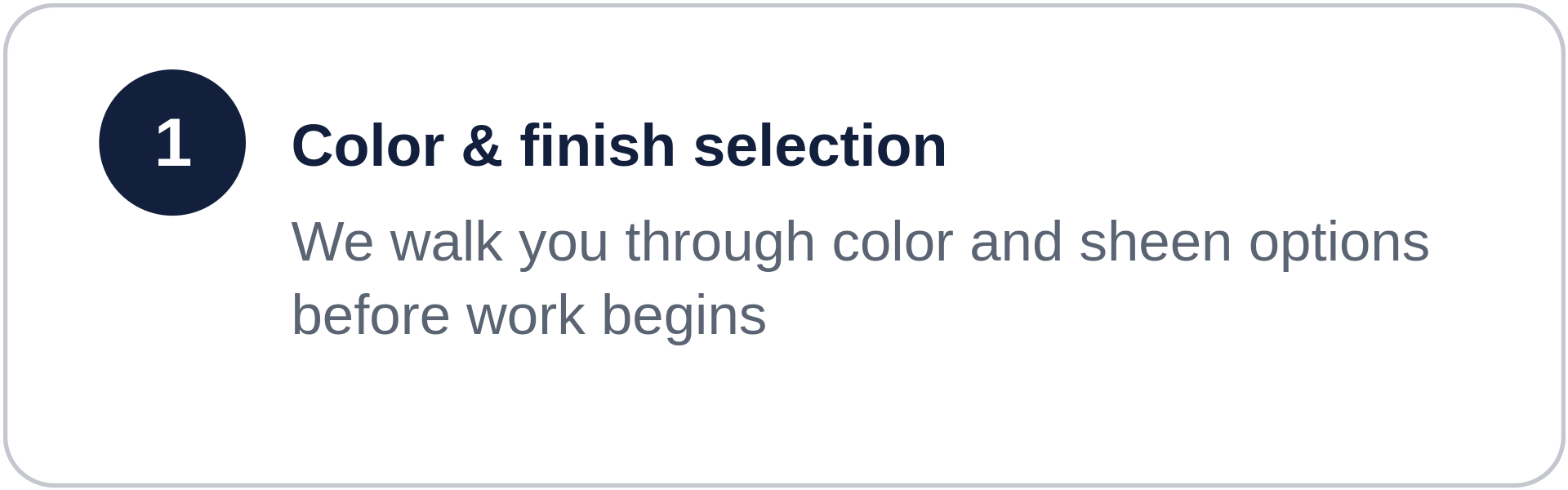 Step 1 of a process guide titled 'Color & finish selection'; description of walking through color and sheen options.