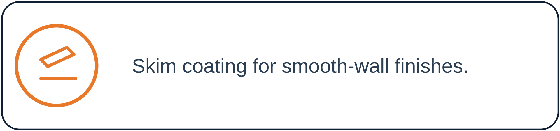 Icon of a paint roller applying coating with the text "Skim coating for smooth-wall finishes".