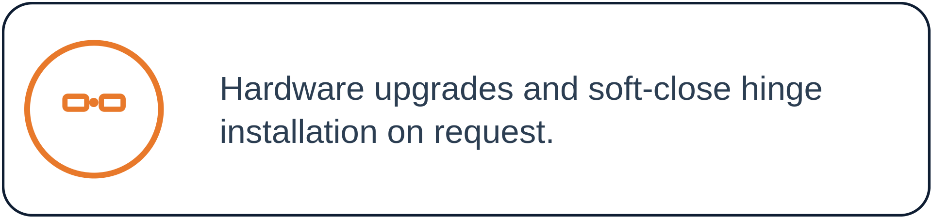 Icon of a chain link representing hardware upgrades and soft-close hinge installation on request.
