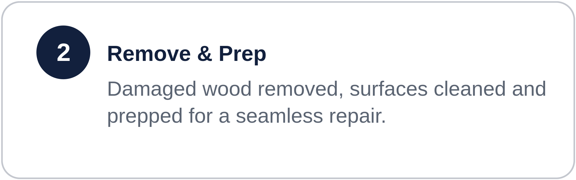 Step two of a guide titled 'Remove & Prep' with a description about removing damaged wood and cleaning surfaces for repair.